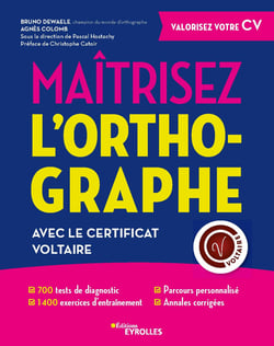 Maîtrisez l'orthographe avec le Certificat Voltaire - 700 test de diagnostic - 1400 exercices d'entraînement - Parcours personnalisé - Annales corrigés