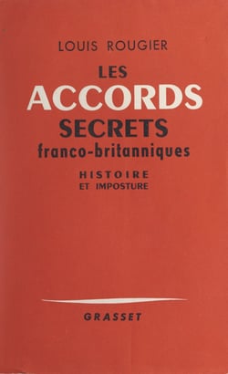 Les accords secrets franco-britanniques de l'automne 1940 - Histoire et imposture