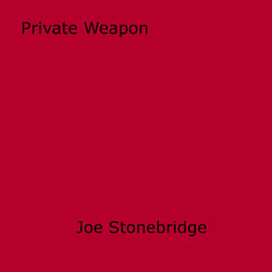 Private Weapon