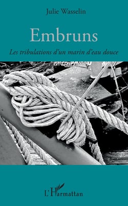 Embruns - Les tribulations d'un marin d'eau douce