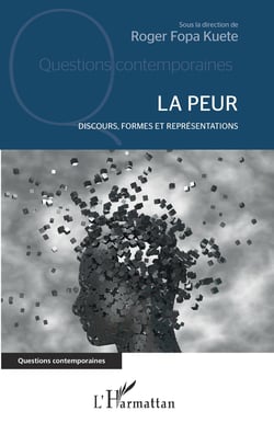 La peur - Discours, formes et représentations