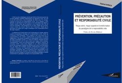 Prévention, précaution et responsabilité civile - Risque avéré, risque suspecté et transformation du paradigme de la responsabilité civile