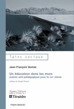 Educateur dans les murs - Poème antipédagogique pour le XXIe siècle