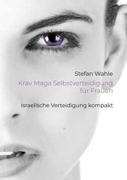 Krav Maga Selbstverteidigung für Frauen - Israelische Verteidigung kompakt