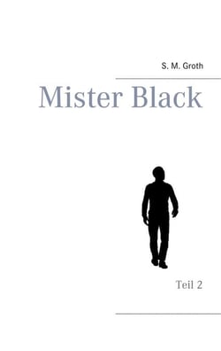 Mister Black - Teil 2