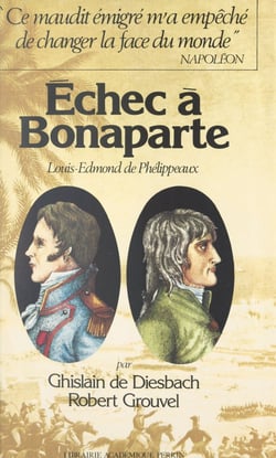 Échec à Bonaparte - Louis-Edmond de Phélippeaux, 1767-1799
