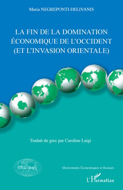 La fin de la domination économique de l'Occident - Et l'invasion orientale