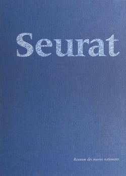 Seurat - Galeries nationales du Grand Palais, Paris, 9 avril-12 août 1991