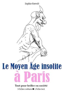 Le Moyen Âge insolite à Paris - Tout pour briller en société