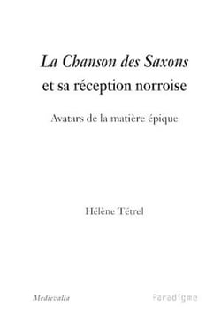 La chanson des Saxons et sa réception norroise - Avatars de la matière épique