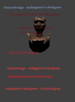 Gamedesign - Indiegames designen: Gamedesign und Kunstkonzept