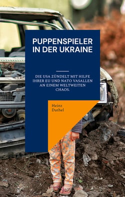 Puppenspieler in der Ukraine - Die USA zündelt mit Hilfe ihrer EU und NATO Vasallen an einem Weltweiten Chaos.