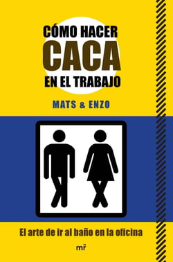 Cómo hacer caca en el trabajo - El arte de ir al baño en la oficina