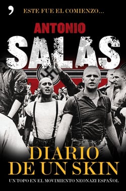 Diario de un skin - Un topo en el movimiento neonazi español