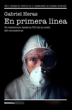 En primera línea - Un testimonio desde la UCI de la crisis del coronavirus