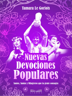 Nuevas devociones populares - Santos, santas y milagreros que la gente consagra