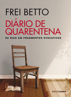 Diário de quarentena - 90 dias em fragmentos evocativos