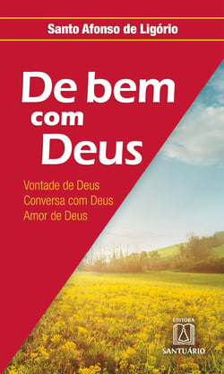 De bem com Deus - Vontade de Deus. Conversa com Deus. Amor de Deus