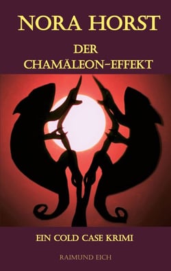 NORA HORST - Der Chamäleon-Effekt - ein Cold Case Krimi