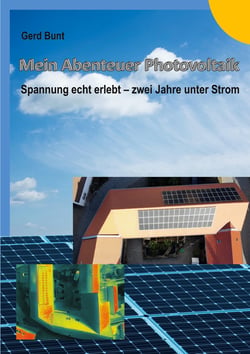 Mein Abenteuer Photovoltaik - Spannung echt erlebt - zwei Jahre unter Strom