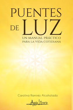 Puentes de Luz - Un manual práctico para la vida cotidiana