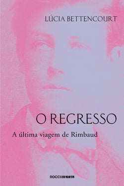 O regresso - A última viagem de Rimbaud