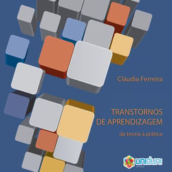 Transtornos de aprendizagem - da teoria à prática