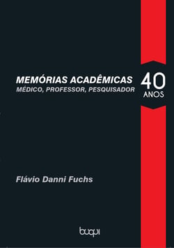 Memorias Acadêmicas - Médico, Professor, Pesquisador 40 anos