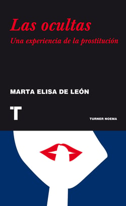 Las ocultas - Una experiencia de la prostitución