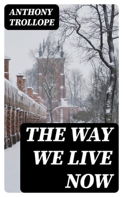 The Way We Live Now