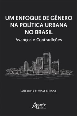 Um Enfoque de Gênero na Política Urbana no Brasil: Avanços e Contradições