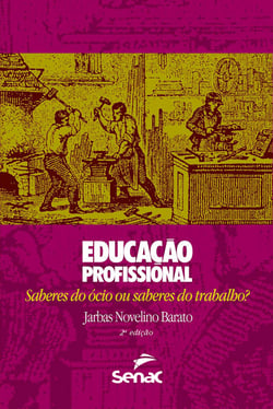 Educação profissional - Saberes do ócio ou saberes do trabalho?