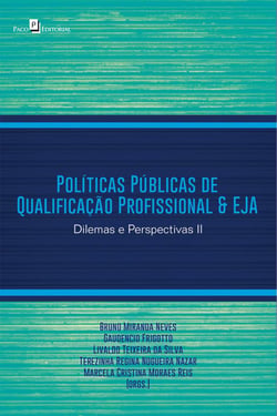 Políticas Públicas de Qualificação Profissional &amp; EJA - Dilemas e Perspectivas II