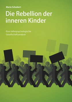 Die Rebellion der inneren Kinder - Eine tiefenpsychologische Gesellschaftsanalyse