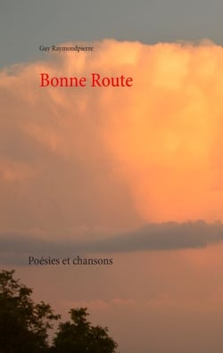 Bonne Route - Poésie et chansons