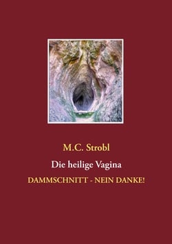 Die heilige Vagina - Dammschnitt - nein danke!