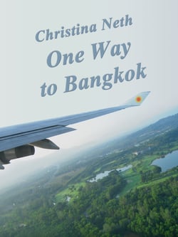 One Way to Bangkok - (A Short Story)