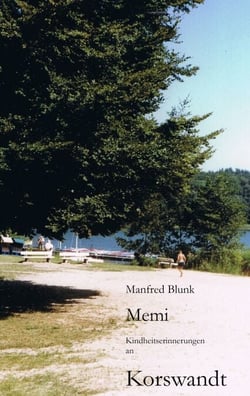 Memi - Kindheitserinnerungen an Korswandt