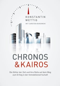 Chronos &amp; Kairos - Die Götter der Zeit und ihre Rolle auf dem Weg zum Erfolg in der Immobilienwirtschaft