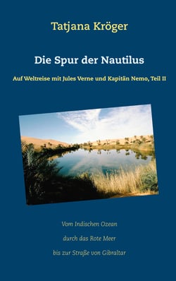 Die Spur der Nautilus - Auf Weltreise mit Jules Verne und Kapitän Nemo, Teil II
