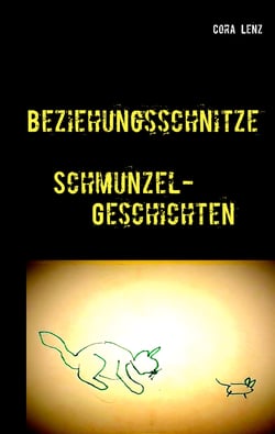 Beziehungsschnitze - Schmunzel-Geschichten