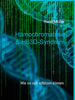 Hämochromatose &amp; H63D-Syndrom - Wie sie sich schützen können.