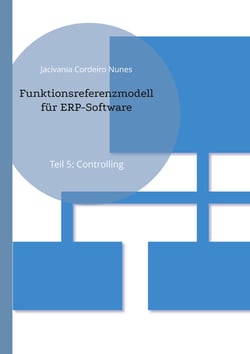 Funktionsreferenzmodell für ERP-Software - Teil 5: Controlling