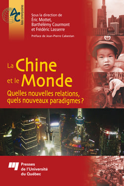La Chine et le Monde - Quelles nouvelles relations, quels nouveaux paradigmes?