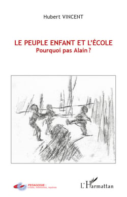 Le peuple enfant et l'école - Pourquoi pas Alain ?