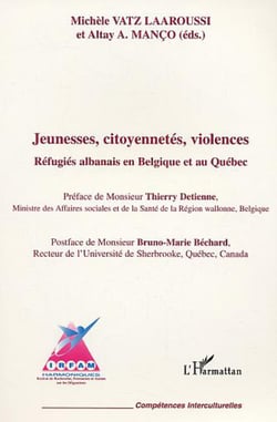 Jeunesses citoyenneté violences - Réfugiés albanais en Belgique et au Québec