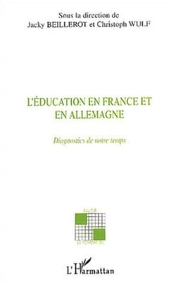 L'éducation en France et en Allemagne - Diagnostics de notre temps