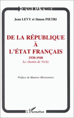 De la république à l'Etat français 1930-1940 - Le chemin de Vichy