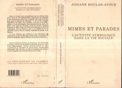 Mimes et parades - L'activité symbolique dans la vie sociale