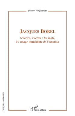 Jacques Borel - S'écrire, s'écrier : les mots, à l'image "immédiate" de l'émotion